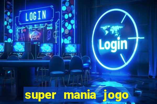 super mania jogo do bicho